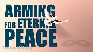 Arming for Eternal Peace - Trumpet Daily | Dec. 23, 2025