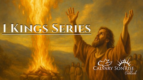 Verse-by-Verse Through 1 Kings – Chapter 3 | Calvary SonRise