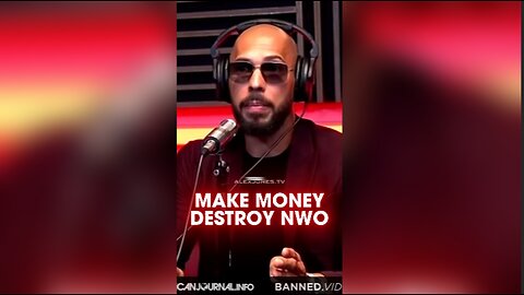 Alex Jones & Andrew Tate: You Need Money To Fight a War - 8/24/23