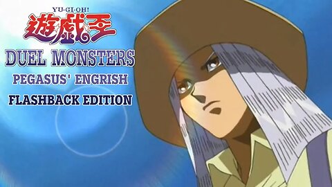 Yu-Gi-Oh: Duel Monsters - Pegasus' Engrish - Flashback Edition