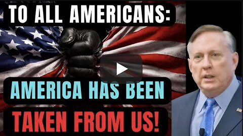 Douglas Macgregor: America Has Been Taken From Us!