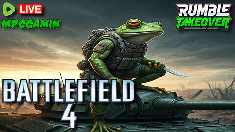 🔴LIVE - Battlefield 4 In 2025 Is It Still The GOAT - #RumbleTakeover