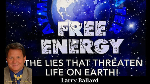 Larry Ballard - The Lies That Threaten Life On Earth