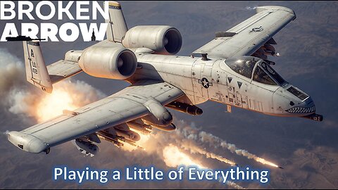 Playing A Little of Everything l Broken Arrow (US Marines-Airborne)