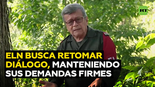 ELN muestra disposición para retomar diálogo, pero sin renunciar a sus exigencias