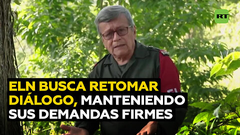 ELN muestra disposición para retomar diálogo, pero sin renunciar a sus exigencias