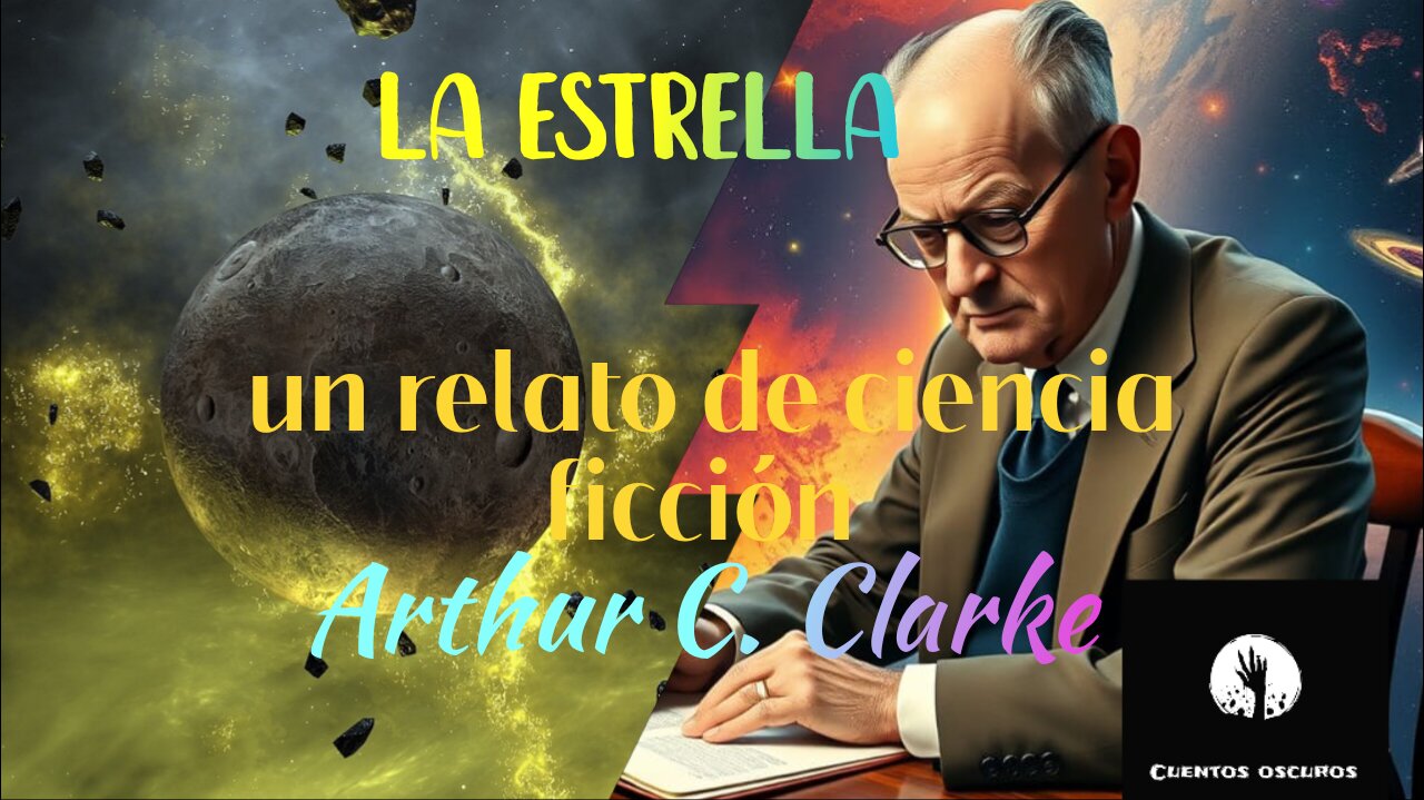 "La estrella" de Arthur C. Clarke. Un relato de ciencia ficción con tintes religiosos.