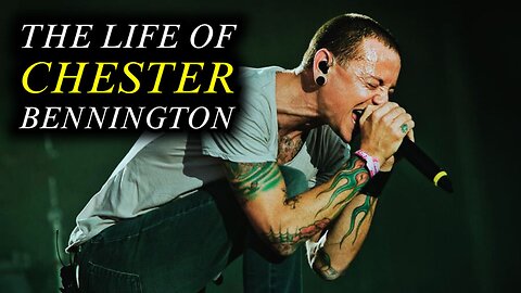 Chester Bennington’s Iconic Life and Tragic Death