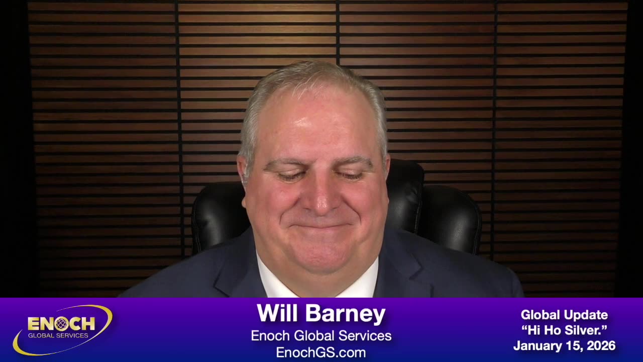 Will Barney Global Update "Hi Ho Silver." 1-15-2026