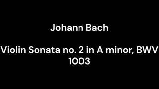 Violin Sonata no. 2 in A minor, BWV 1003