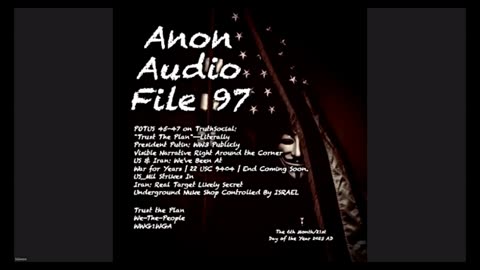 SG Anon Audio File 97 - 6-21-25 - Iran Underground War Fordo-Kashan-Nushabad...