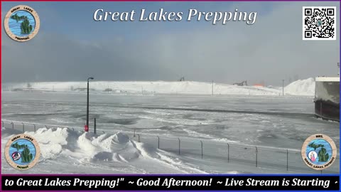 Great Lakes Prepping Monday 01/05/2026 11AM PST/2PM EST