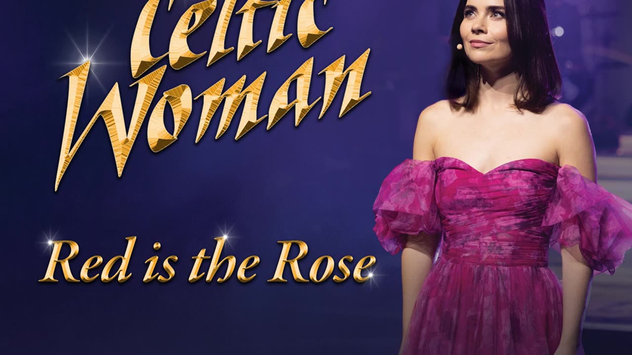 Celtic Woman Red is the Rose