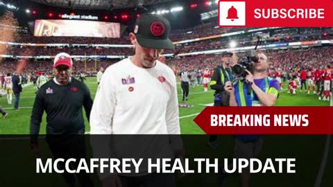49ers Coach Gives Christian McCaffrey Health Update