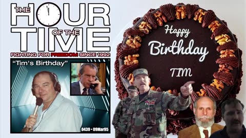 The HOUR of the TIME #0439 Tim's Birthday