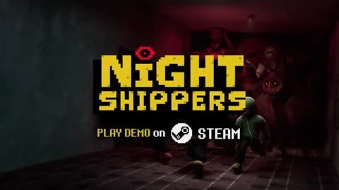 Night Shippers - Official Demo Trailer