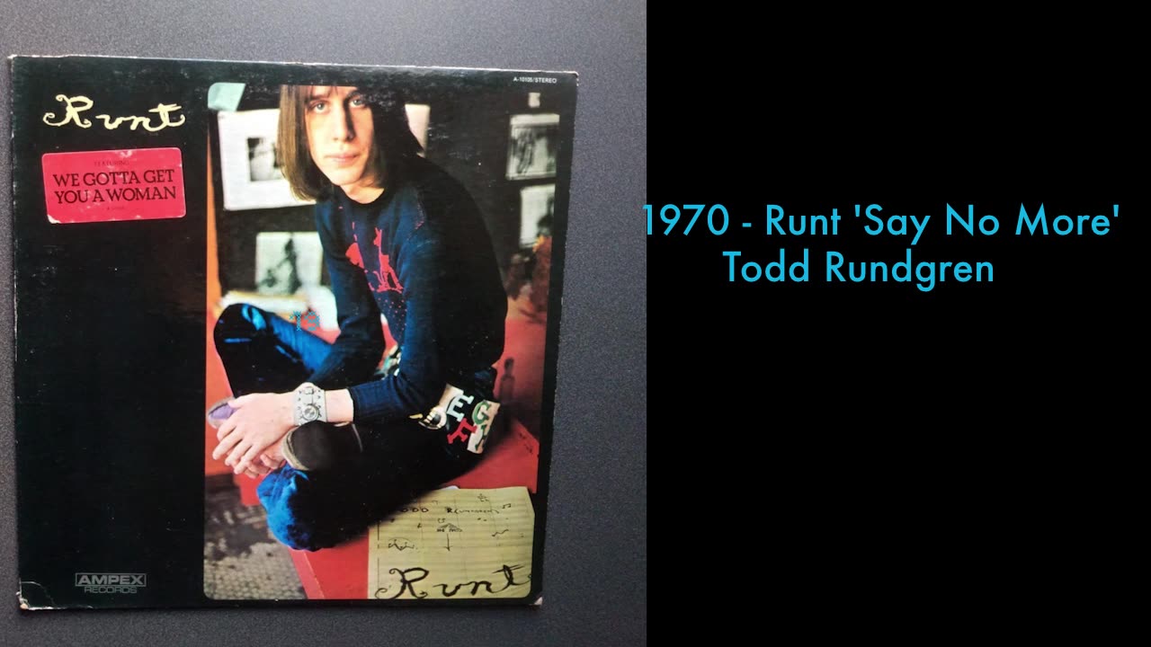 1970 - Runt/Todd Rundgren Say No More (Rare Track)