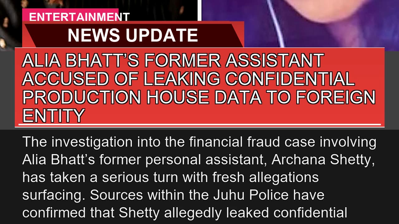 Alia Bhatts Former Assistant Accused of Leaking C