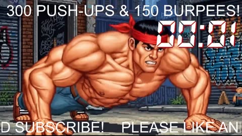 Everyday 300 push ups and 150 Burpees!