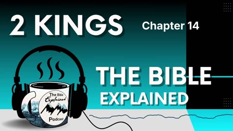 2 Kings 14 - An Important Lesson from the Kings