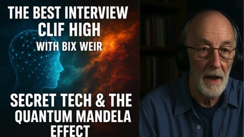 P1 🧠 Clif High & Bix Weir Go Deep: Secret Tech, Quantum Realities & The Mandela Effect! 🚨