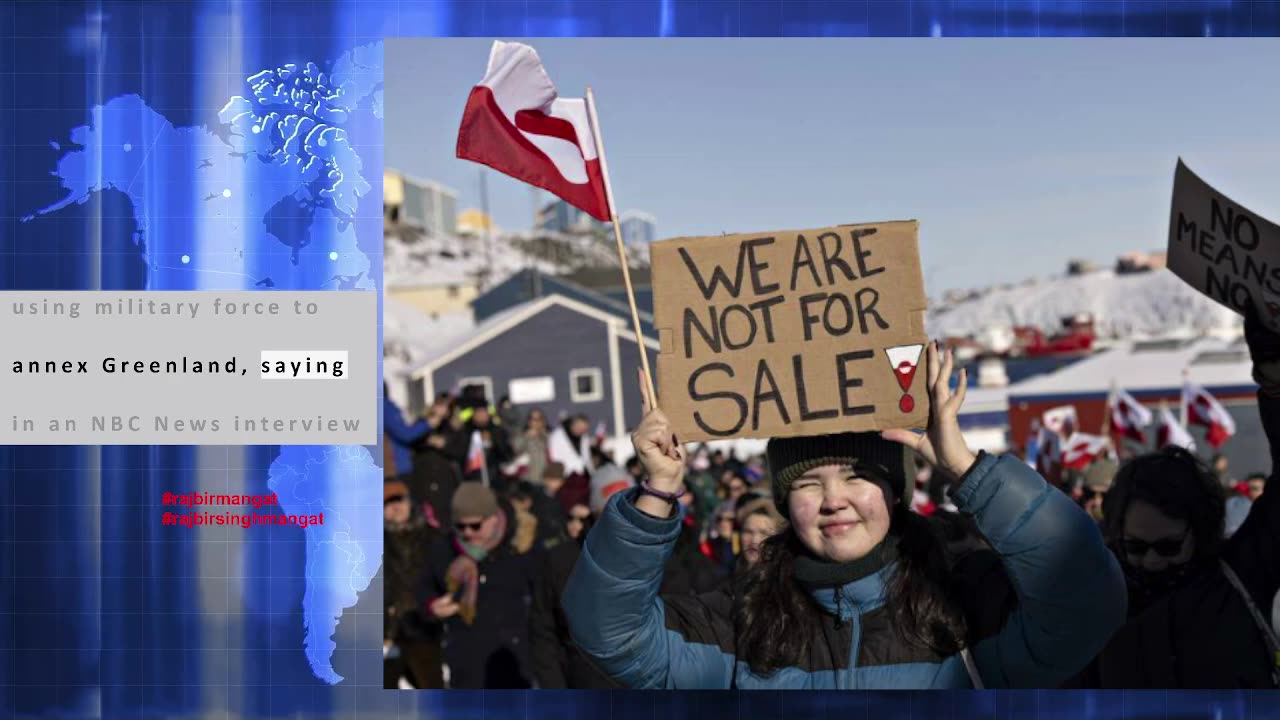 Trump renews threat of military force to annex Greenland