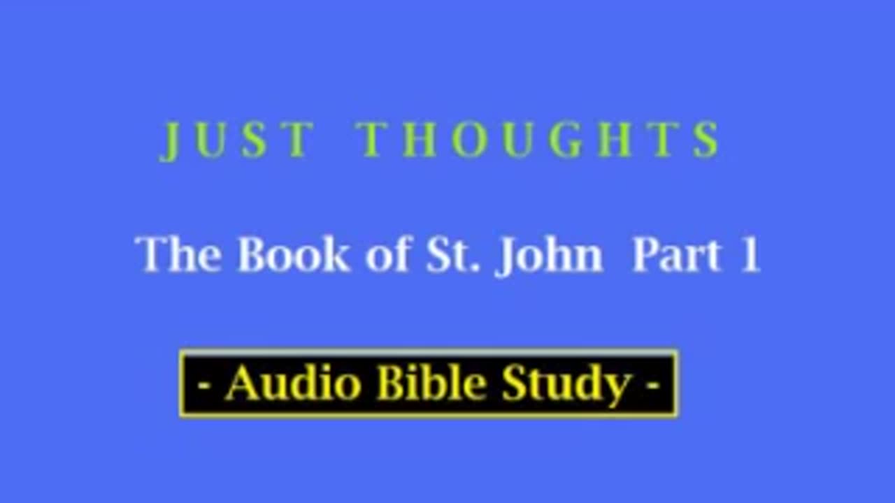 Just Thoughts - The Book of St. John Part 1 (2013) Retro