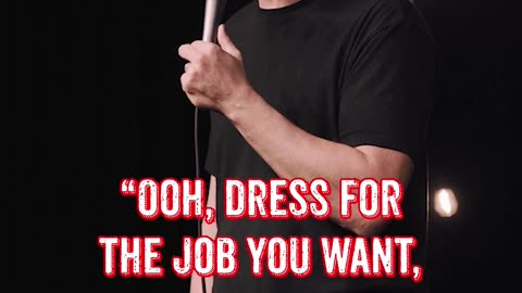 Stand-up Comedy: Dress for Success