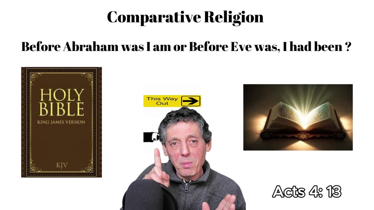 Before Abraham was I am or Before Eve was, I had been?