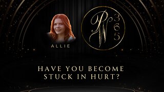 Have You Become Stuck In Hurt?