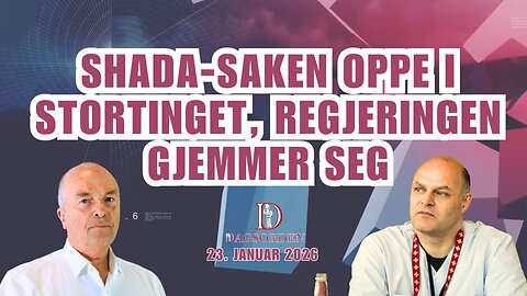 Shada-saken oppe i Stortinget, regjeringen gjemmer seg │ Dagsorden 23. januar 2026