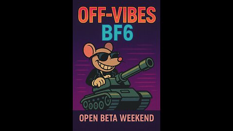 Off-Vibes BF6- (8/09/2025