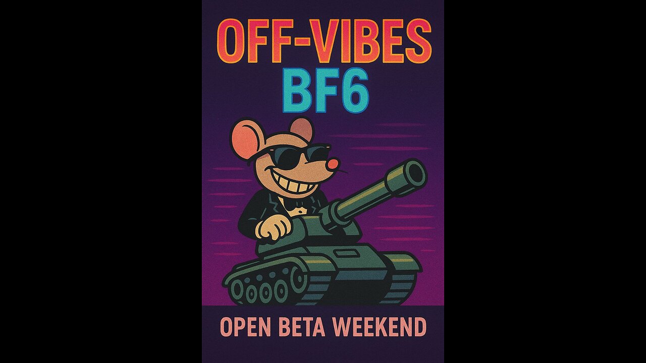 Off-Vibes BF6- (8/09/2025