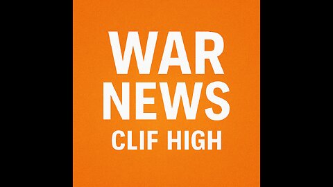 🌍W/a/r News – Clif High Breaks Down Global Conflict Signals 🔥 /Part 1/