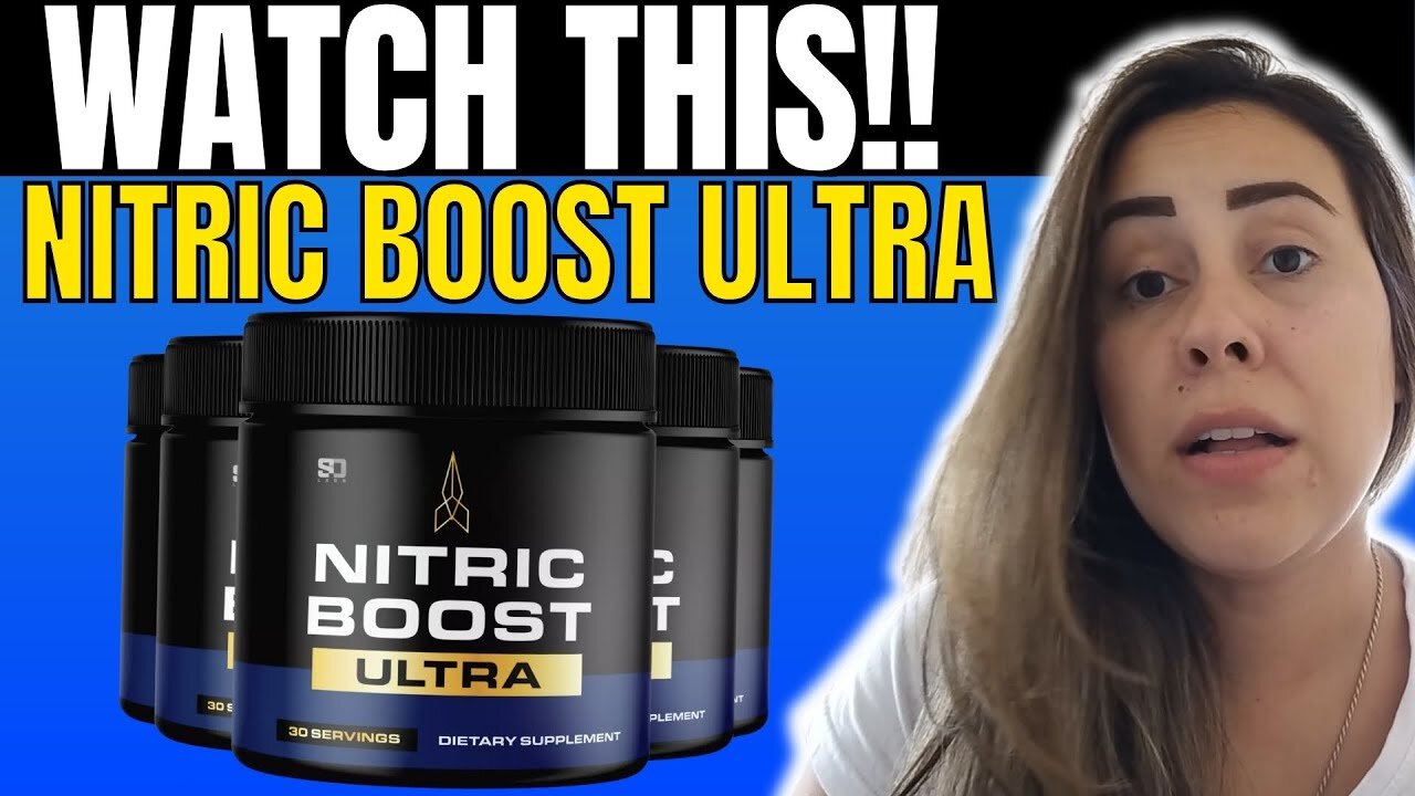 NITRIC BOOST ULTRA - (( WATCH THIS!! )) - NITRIC BOOST ULTRA REVIEW - NITRIC BOOST ULTRA REVIEWS