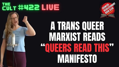 The Cult #422: A Trans Queer Marxist Reads “Queers Read This” Manifesto (And BigTech Update)