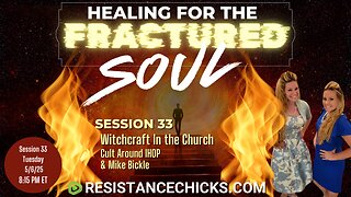 Healing For the Fractured Soul 33: Witchcraft In the Church | The Cult Around IHOP & Mike Bickle