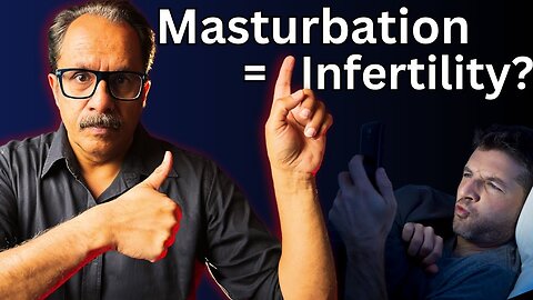 The Shocking Truth About Masturbation, Porn & Male Fertility| Dr.Sunil Jindal
