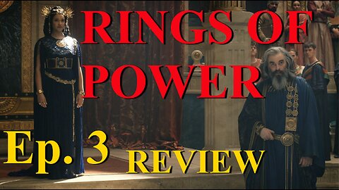 Lore Vs Story in Rings of Power | Ep.3 No PLOT Movement