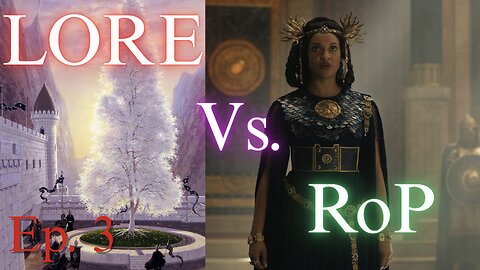 Lore Vs Story in Rings of Power | Ep.3 No PLOT Movement