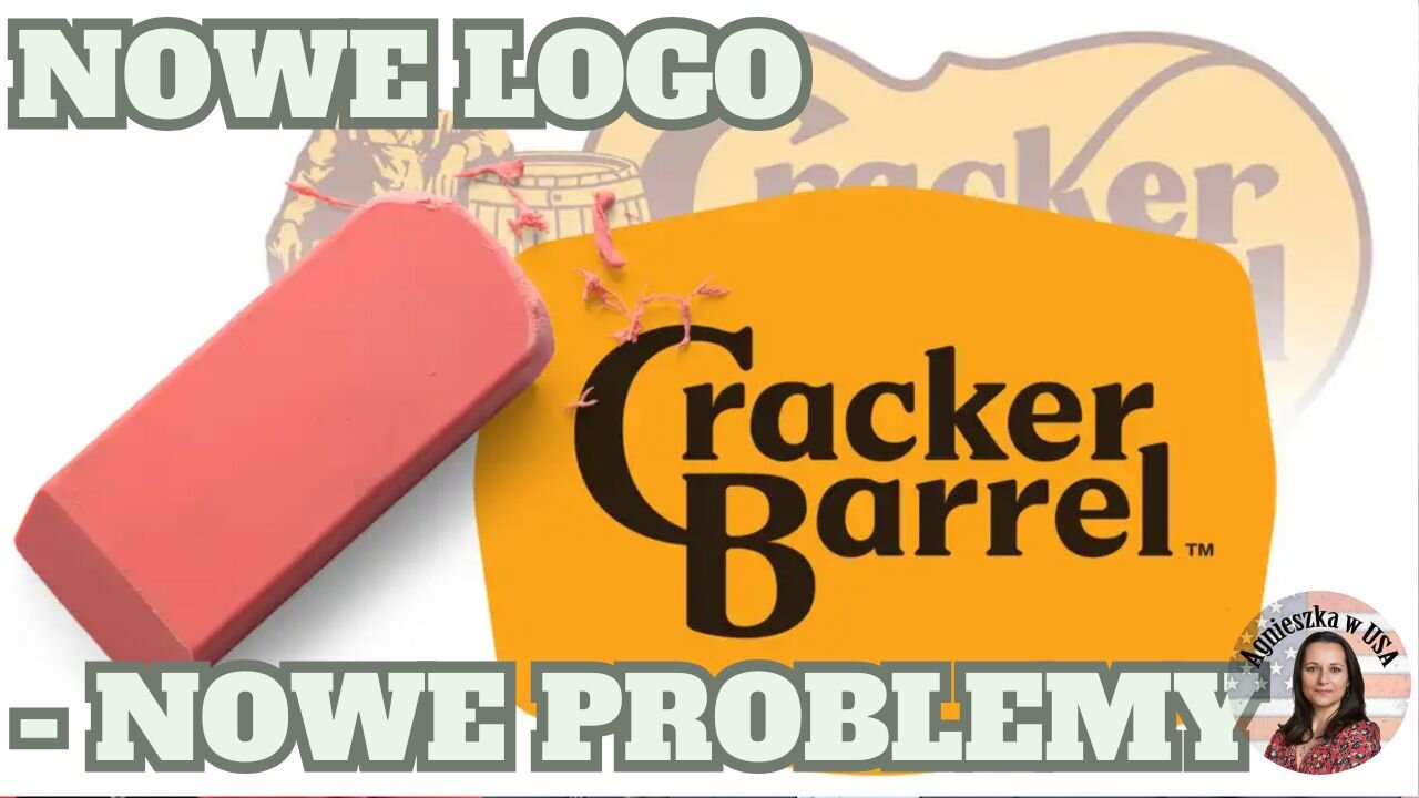 Cracker Barrel - nowe logo i nowe problemy. When you go WOKE you go BROKE
