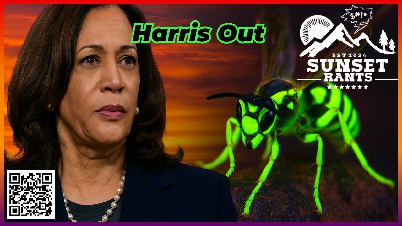 Harris Bows Out, Wasps Glow Up --- Tonight on Sunset Rants!