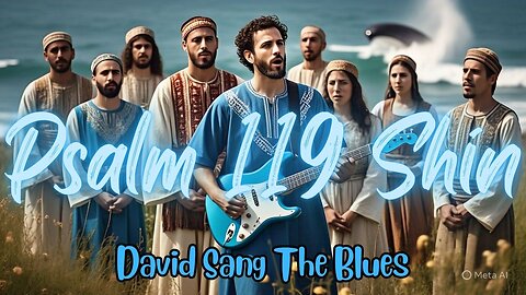 Seven Times a Day – A Psalm 119 Blues Song | Shin Stanza