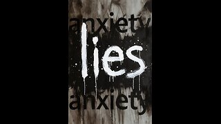 Lies - Anxiety