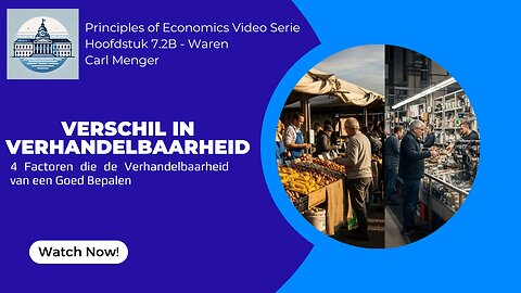 Principles of Economics van Carl Menger H7.2B - Verschillen in Verhandelbaarheid