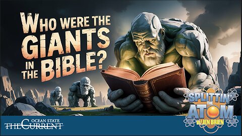Fallen Angels, Giants & Biblical Conspiracies #SplittinTheAtom - July 24, 2025