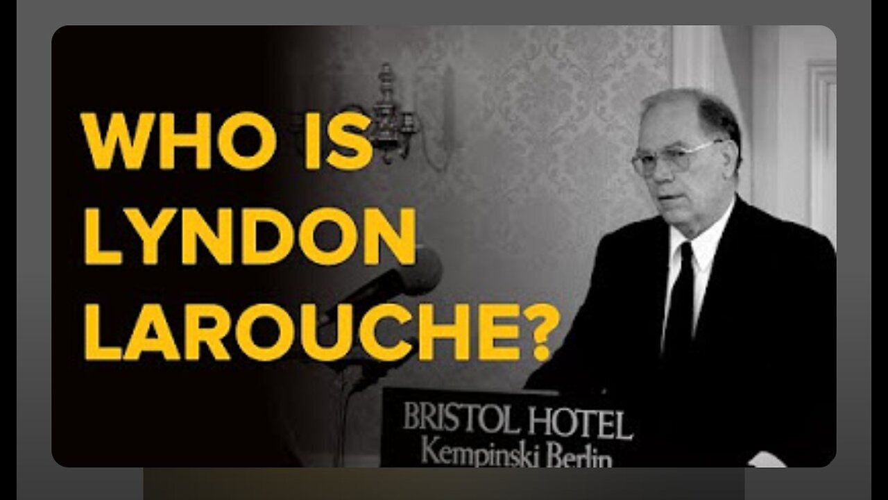 Who is Lyndon LaRouche?