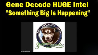 Gene Decode HUGE Intel 07.19.25: "BOMBSHELL: Something Big Is Coming"