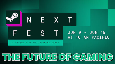 Why Next Fest and Steam Demos Are Changing Gaming Forever!