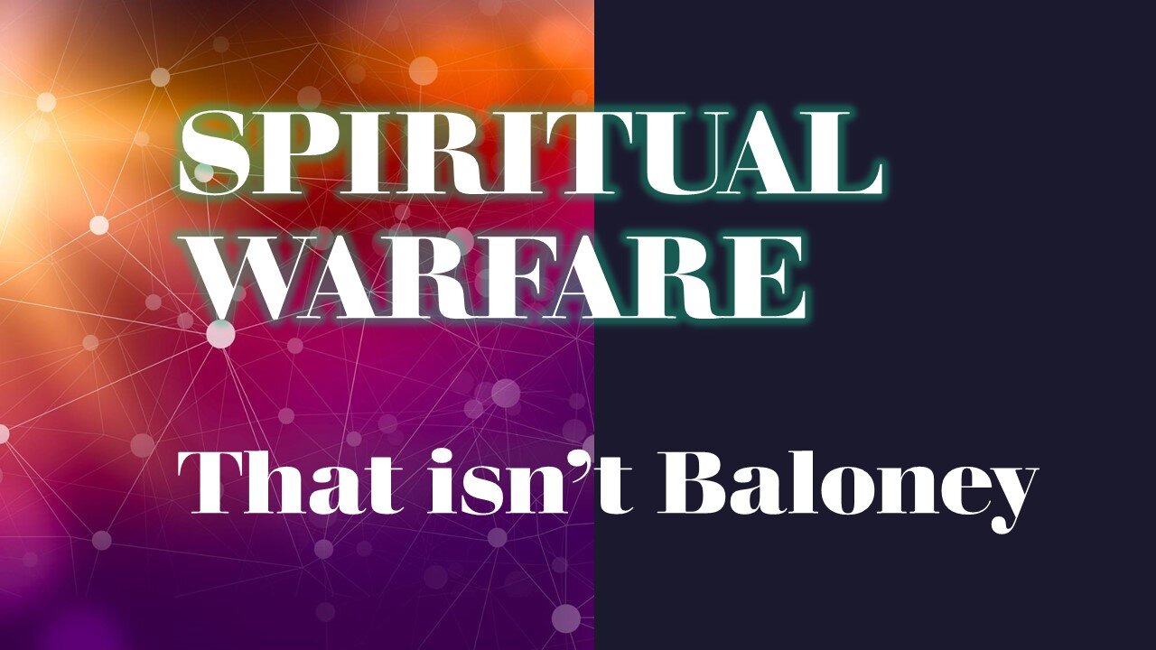 Spiritual Warfare that Isn't Baloney. From Before Adam, to Moses, and the Triumph of Christ